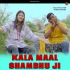 About Kala Maal Shambhu Ji Song